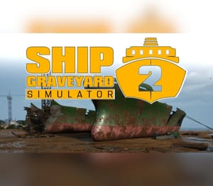 Ship Graveyard Simulator 2 Steam Digital Key