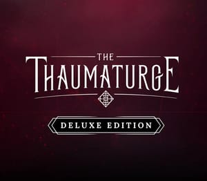 The Thaumaturge Deluxe Edition Steam Digital Key