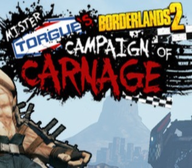 Borderlands 2 - Mr. Torgue's Campaign of Carnage