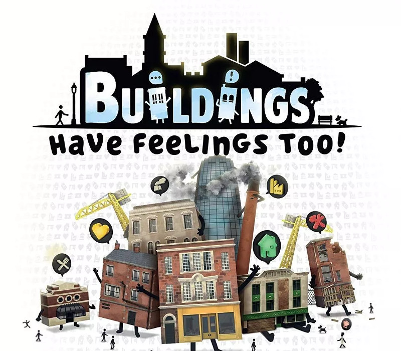 Buildings Have Feelings Too!