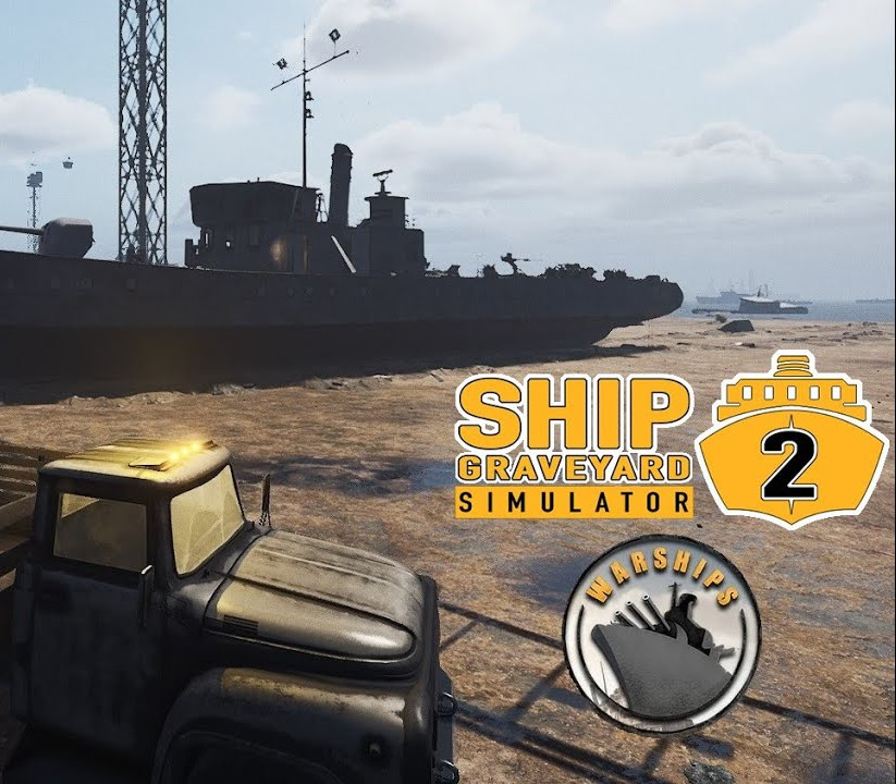 Ship Graveyard Simulator 2 - Warships