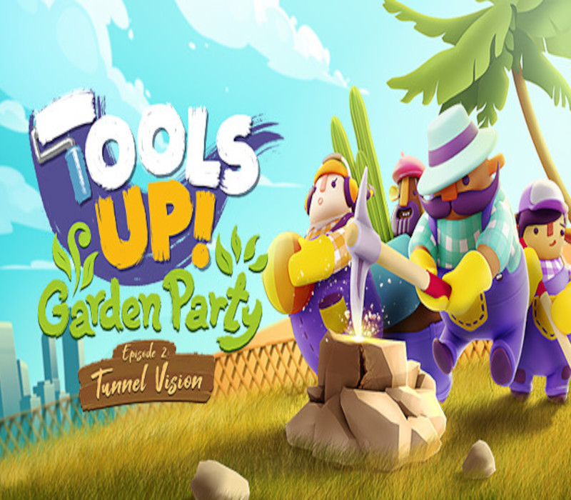 Tools Up! Garden Party - Episode 2: Tunnel Vision