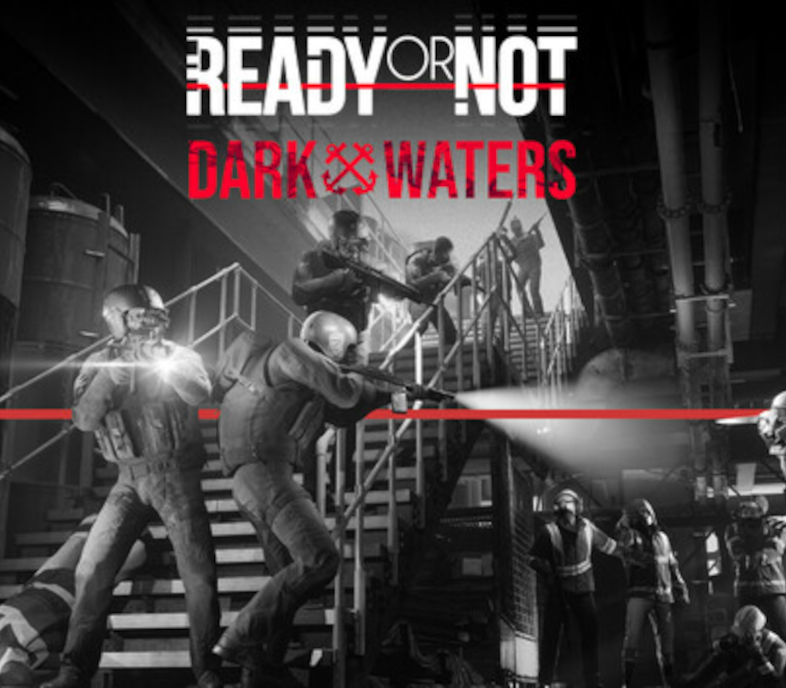 Ready or Not - Dark Waters