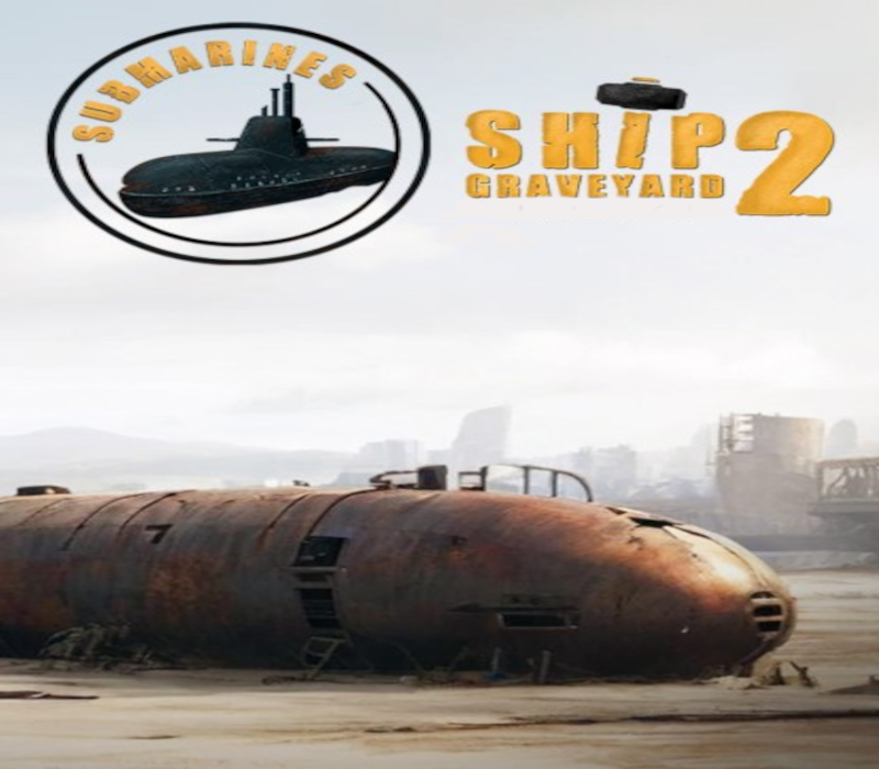 Ship Graveyard Simulator 2 - Submarines